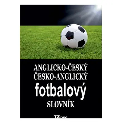 Anglicko-český / česko-anglický fotbalový slovník