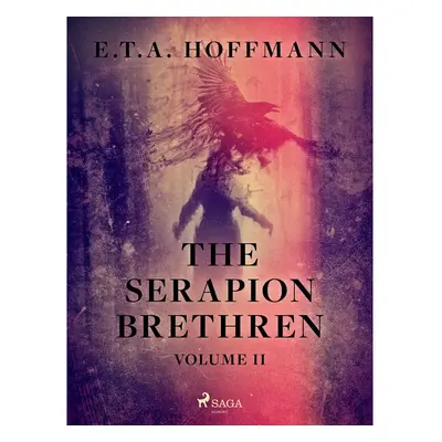 The Serapion Brethren Volume 2