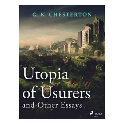 Utopia of Usurers and Other Essays