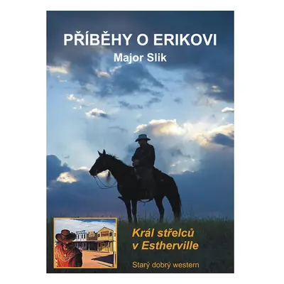 Příběhy o Erikovi - Král střelců v Estherville