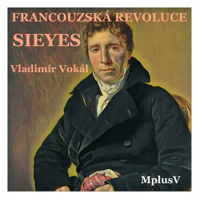 Francouzská revoluce - Sieyes