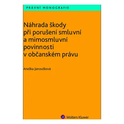 Náhrada škody při porušení smluvní a mimosmluvní povinnosti v občanském právu