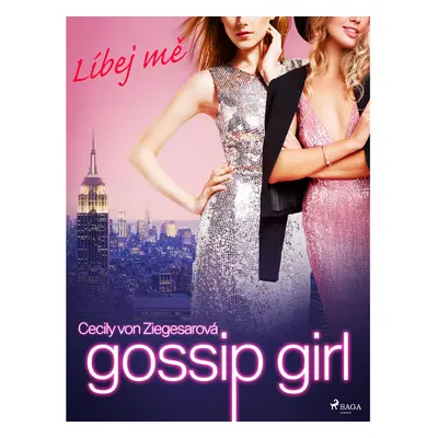 Gossip Girl: Líbej mě (1. díl)