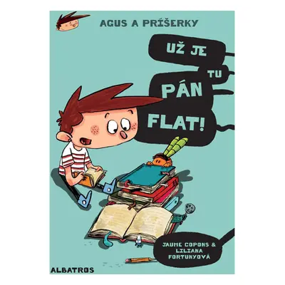 Agus a príšerky 1 Už je tu pán Flat!