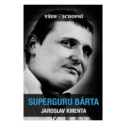 Všehoschopní - Superguru Bárta