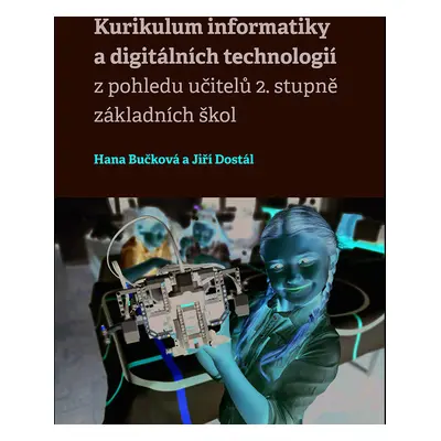 Kurikulum informatiky a digitálních technologií z pohledu učitelů 2. stupně základních škol