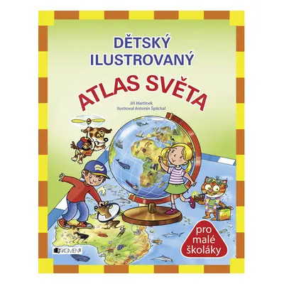 Dětský ilustrovaný ATLAS SVĚTA