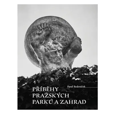 Příběhy pražských parků a zahrad