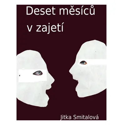 Deset měsíců v zajetí