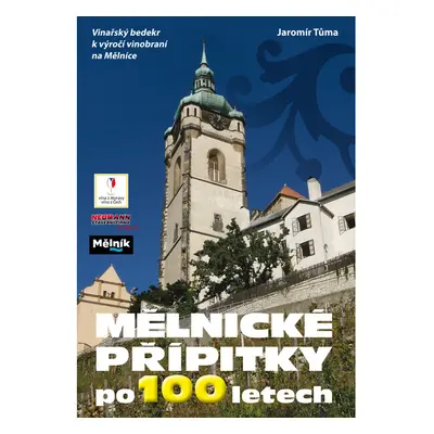 Mělnické přípitky po 100 letech