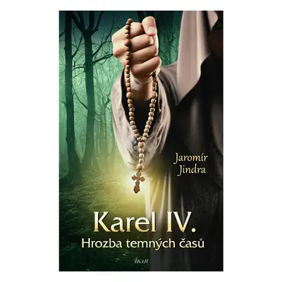 Karel IV. - Hrozba temných časů