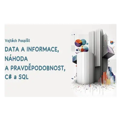 Data a informace, náhoda a pravděpodobnost, C# a SQL