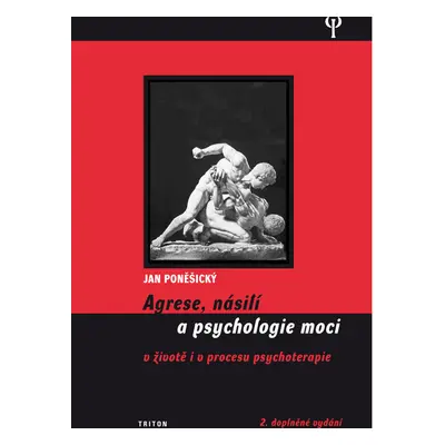 Agrese, násilí a psychologie moci (2.vydání)