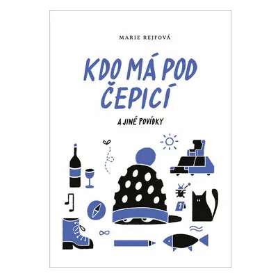 Kdo má pod čepicí a jiné povídky