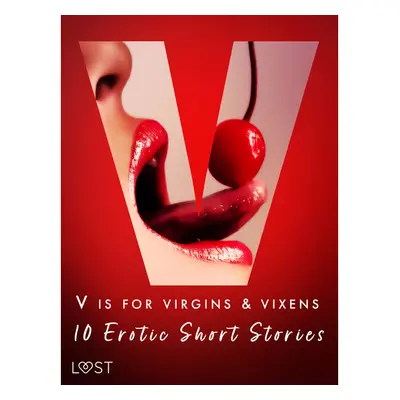 V is for Virgins & Vixens - 10 Erotic Short Stories