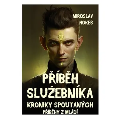 Kroniky spoutaných - Příběhy z mládí 1