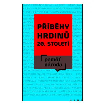 Příběhy hrdinů 20. a 21. století