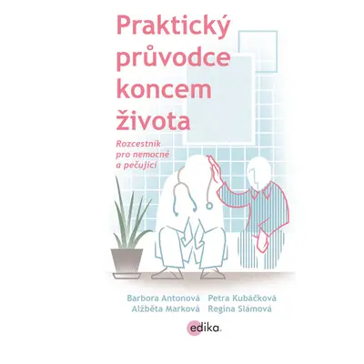 Praktický průvodce koncem života