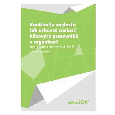 Kontinuita znalostí: Jak uchovat znalosti klíčových pracovníků v organizaci