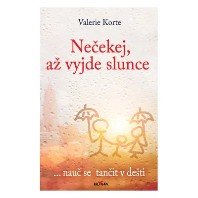 Nečekej, až vyjde slunce