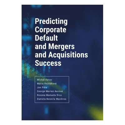 Predicting Corporate Default and Mergers and Acquisitions Success