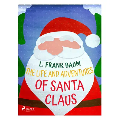 The Life and Adventures of Santa Claus