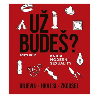 Už budeš?