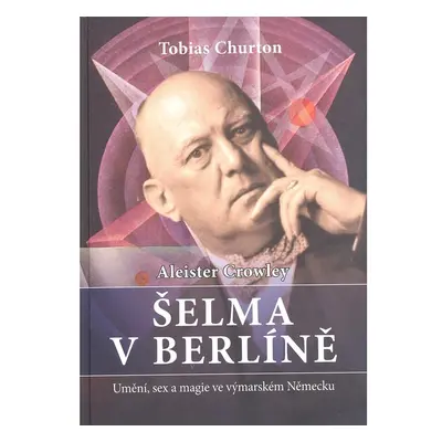 Aleister Crowley Šelma v Berlíně