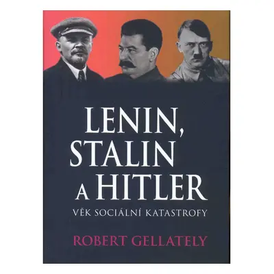 Lenin, Stalin a Hitler