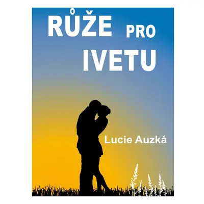 Růže pro Ivetu