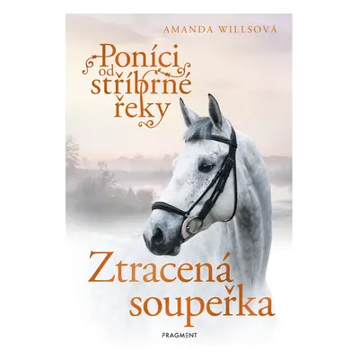 Poníci od stříbrné řeky – Ztracená soupeřka