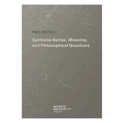 Synthetic Syntax, Meaning, and Philosophical Questions