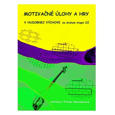 Motivačné úlohy a hry v hudobnej výchove na druhom stupni ZŠ