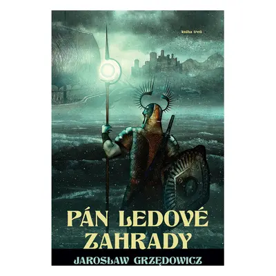 Pán ledové zahrady - kniha třetí