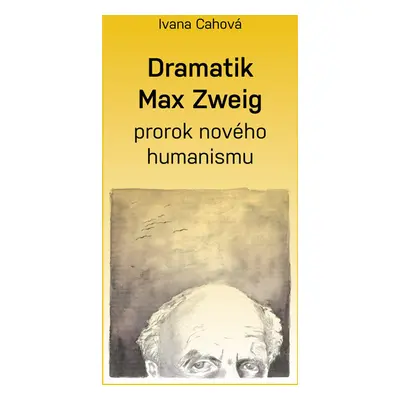 Dramatik Max Zweig – prorok nového humanismu