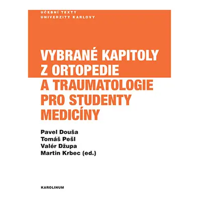 Vybrané kapitoly z ortopedie a traumatologie pro studenty medicíny