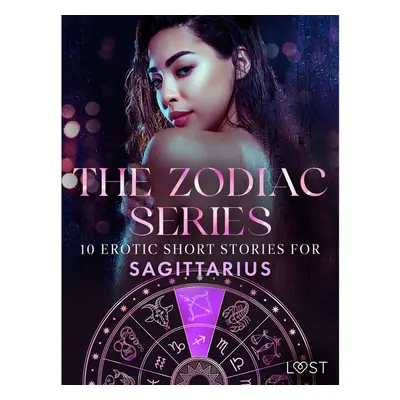 The Zodiac Series: 10 Erotic Short Stories for Sagittarius