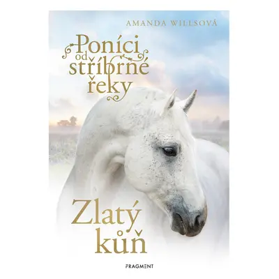 Poníci od stříbrné řeky - Zlatý kůň