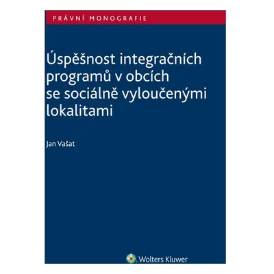 Úspěšnost integračních programů v obcích se sociálně vyloučenými lokalitami