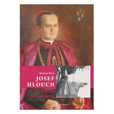 Josef Hlouch / Pastýř a homiletik