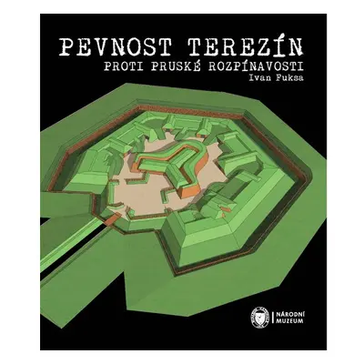 Pevnost Terezín proti pruské rozpínavosti