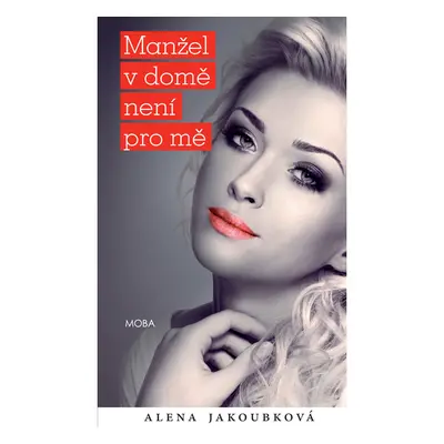 Manžel v domě není pro mě