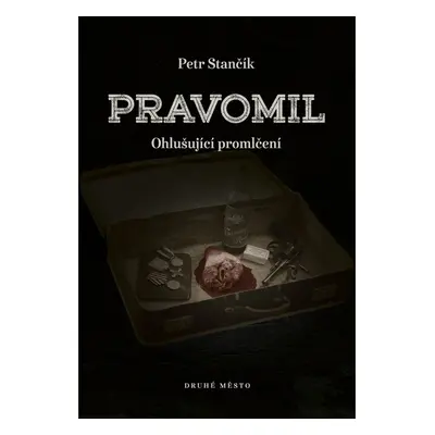 Pravomil aneb Ohlušující promlčení