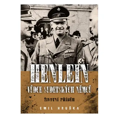 Henlein: vůdce sudetských Němců