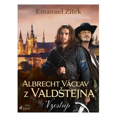 Albrecht Václav z Valdštejna – 1. díl: Vzestup