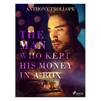 The Man Who Kept His Money in a Box