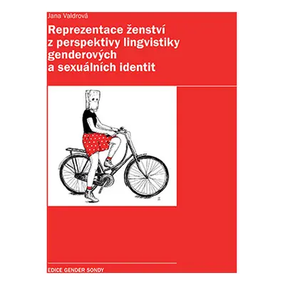 Reprezentace ženství z perspektivy lingvistiky genderových a sexuálních identit