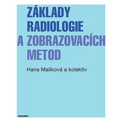 Základy radiologie a zobrazovacích metod