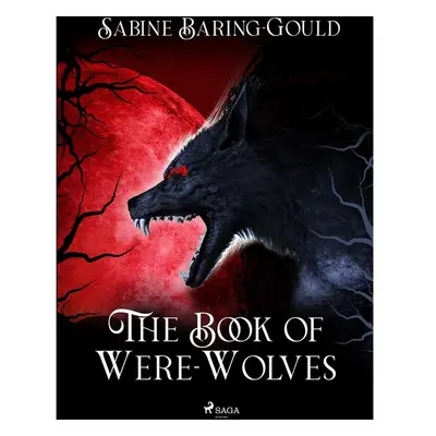 The Book of Were-Wolves