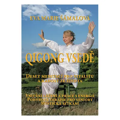 Qigong v sedě. Deset meditací pro vitalitu a radost ze života.